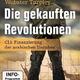 Die gekauften Revolutionen The purchased revolution