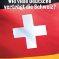 Zu viele Deutsche in der Schweiz??