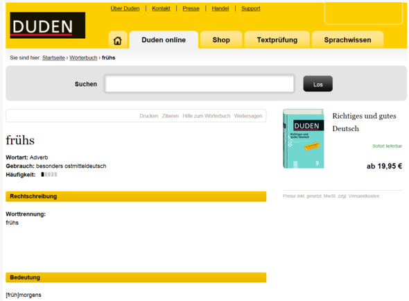 http://www.duden.de/rechtschreibung/fruehs - (Duden)