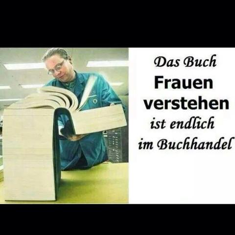 Frauen... - (Liebe, Beziehung, Jungs)