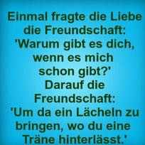 Den hier.  - (Freundschaft, Freundin, Sprüche)