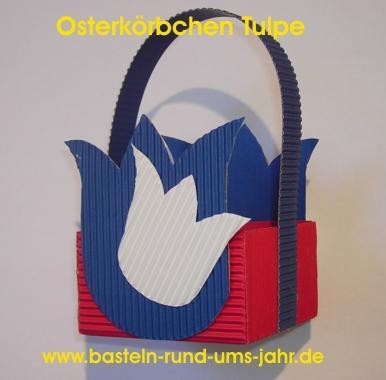 Osterkörbchen Tulpe von www.basteln-rund-ums-jahr.de - (Ideen, basteln, Ostern)