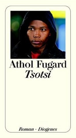 Tsotsi von Athol Fugard - (Buch, ghetto, NWA)