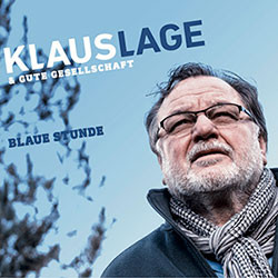 neue Klaus Lage CD: "Blaue Stunde" - (Musik, Lied, Titel)