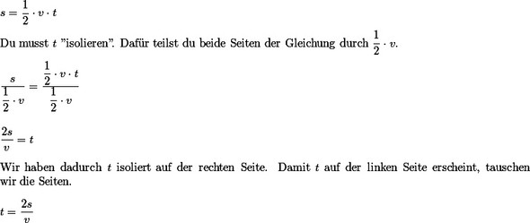 Kann Mir Jemand Sagen Wie Ich Die Formel S 1 2 V T Nach V Oder T Umstellen Kann Und Mit Rechenweg Physik Gleichungen