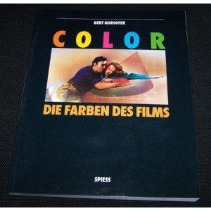 Color. Die FArben des Films - (Film, Filmgeschichte, Medientechnik)