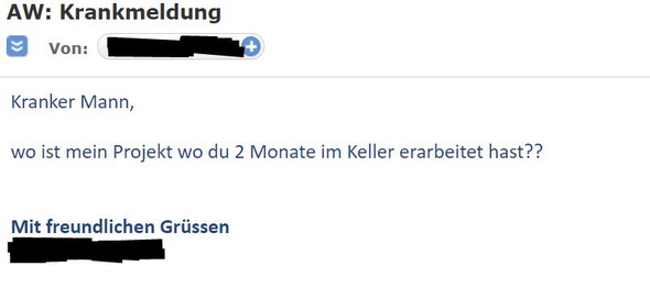 Screenhots, E-Mail vom Ehmaligen Arbeitgeber, Antwort auf Krankmeldung. - (programmieren, Arbeitsrecht, Anzeige)