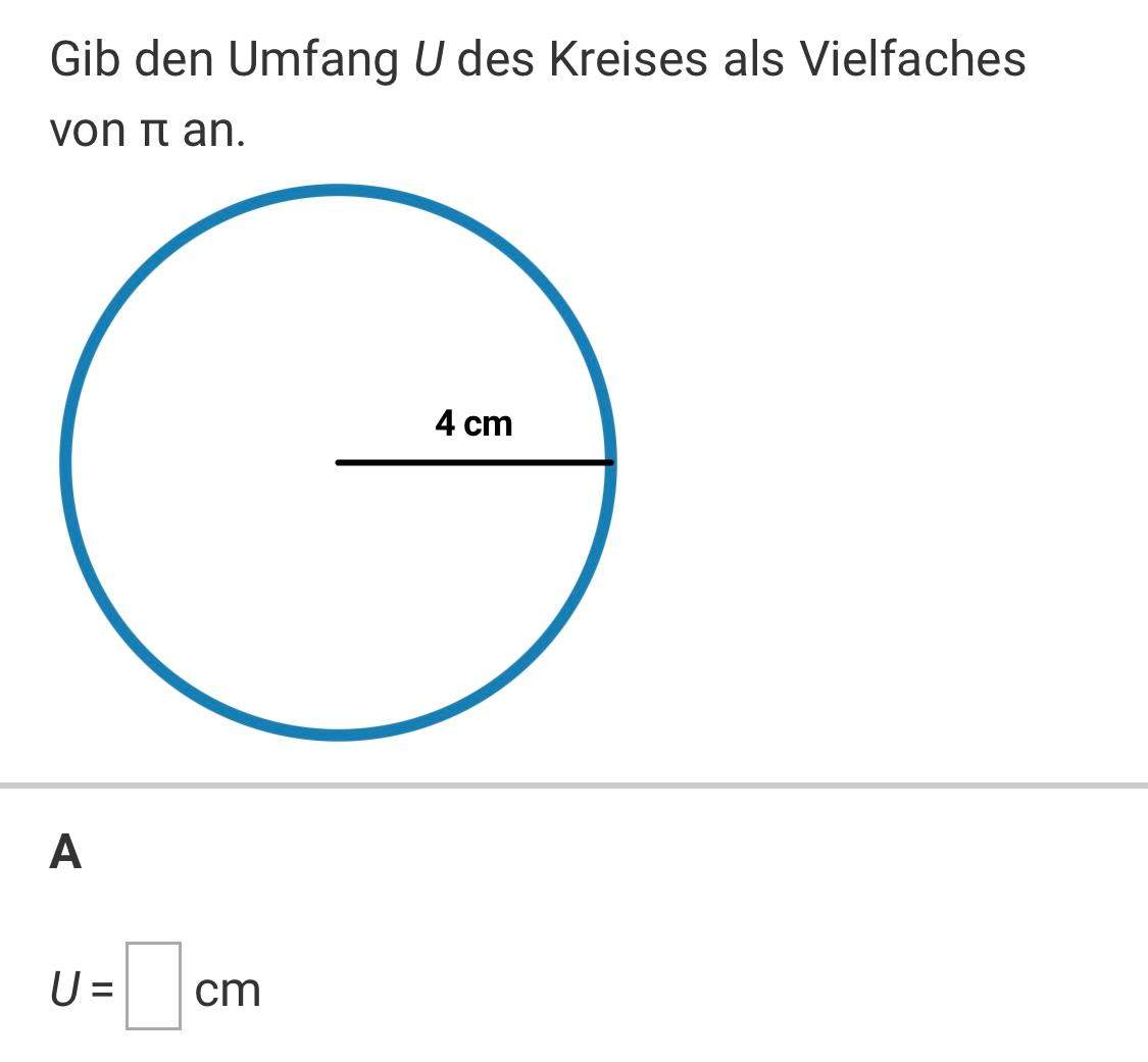 Gib den Umfang U des Kreises als Vielfaches von pi an? (Kreis)