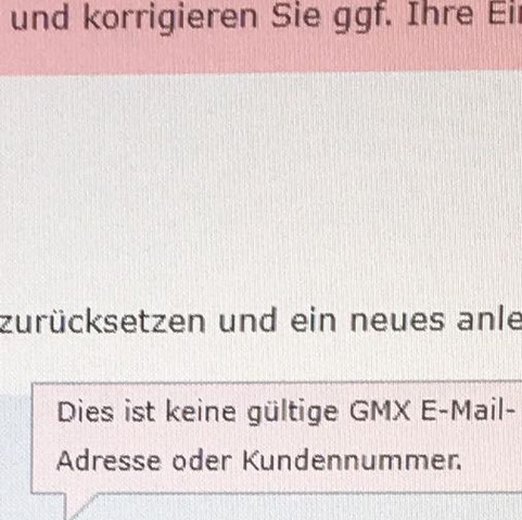 „Dies ist keine gültige GMX e-Mail Adresse „
 - (E-Mail, GMX, passwort vergessen)