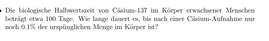 Halbwertszeit Aufgabe? (rechnen, Funktion, Gleichungen)