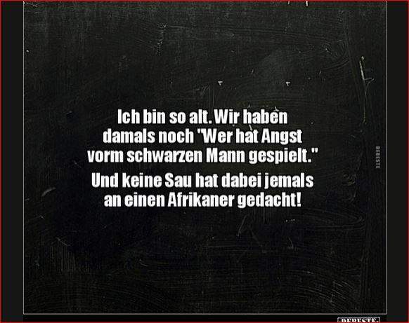 Wer Hat Angst Vorm Schwarzen Mann Hast du das Spiel: "Wer hat Angst vorm schwarzen Mann" auch früher