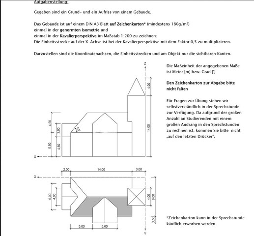 Aufgabenstellung, Grund - und Aufriss - (zeichnen, Zeichnung, Perspektive)
