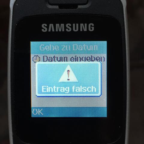 Man sieht hier das es das Datum nicht akzeptiert! - (Handy, Samsung, Alte Handys)