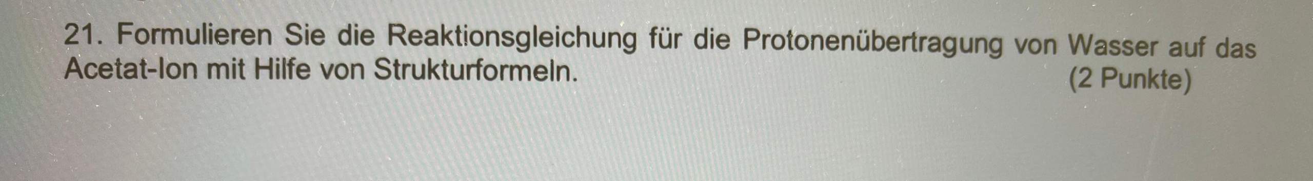 Ist das richtig, dass hier nach Rückreaktion gefragt wird? (Säure