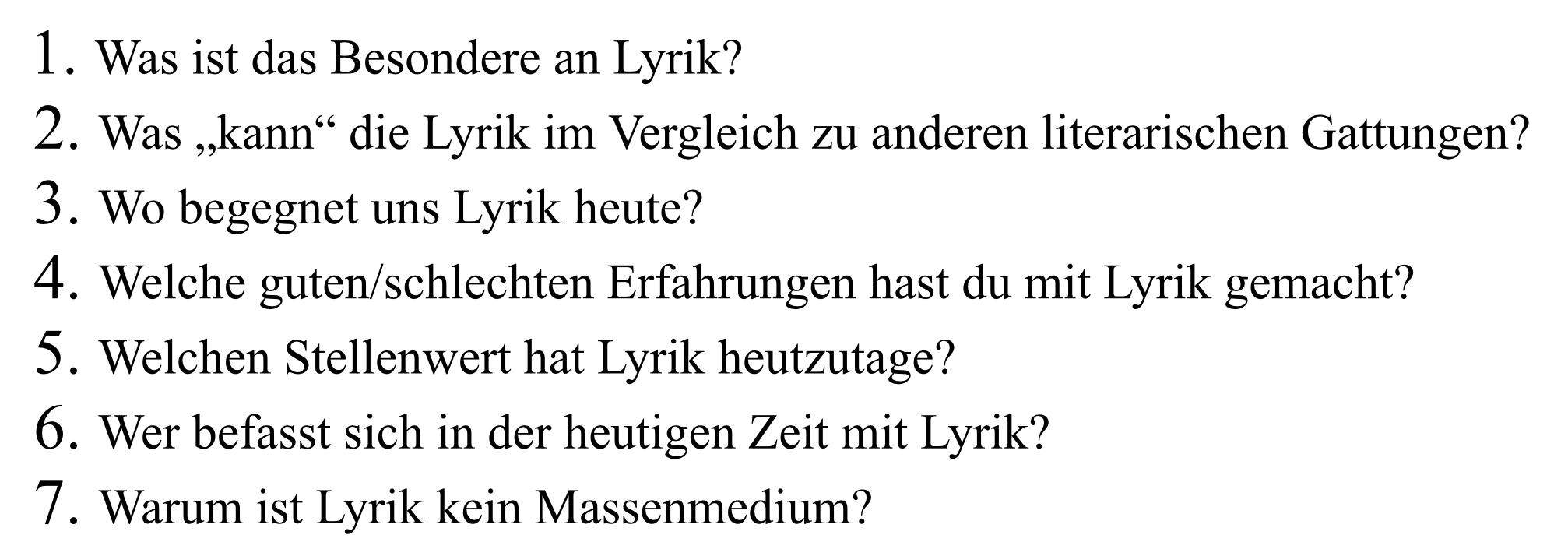 Wo begegnet uns heute noch Lyrik?