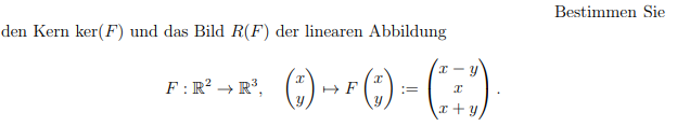 Kern Einer Linearen Abbildung Kern und Bild einer linearen Abbildung bestimmen? (Schule, Mathe