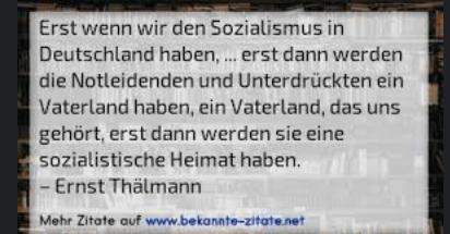Konnt Ihr Mir Vielleicht Sagen Was Mit Dem Zitat Von Ernst Thalmann Gemeint Sein Konnte Geschichte Bedeutung