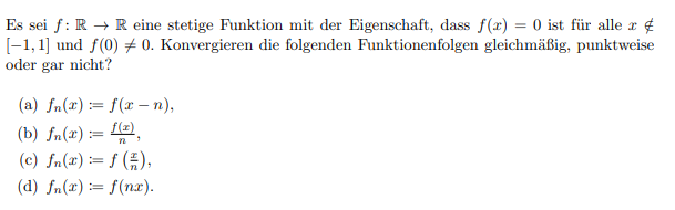 Konvergieren die folgenden Funktionenfolgen gleichmäßig, punktweise ...
