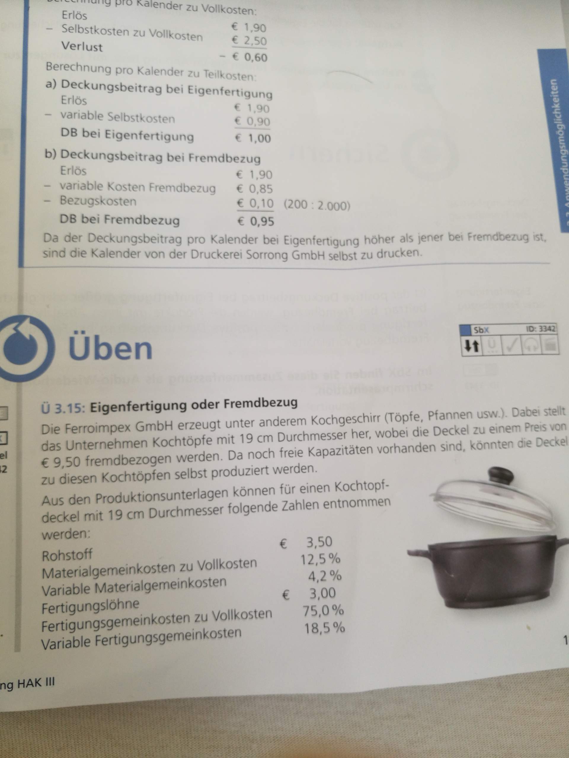 MakeorBuyEntscheidung Beispiel Hilfe? (Schule, Prüfung, Rechnungswesen)