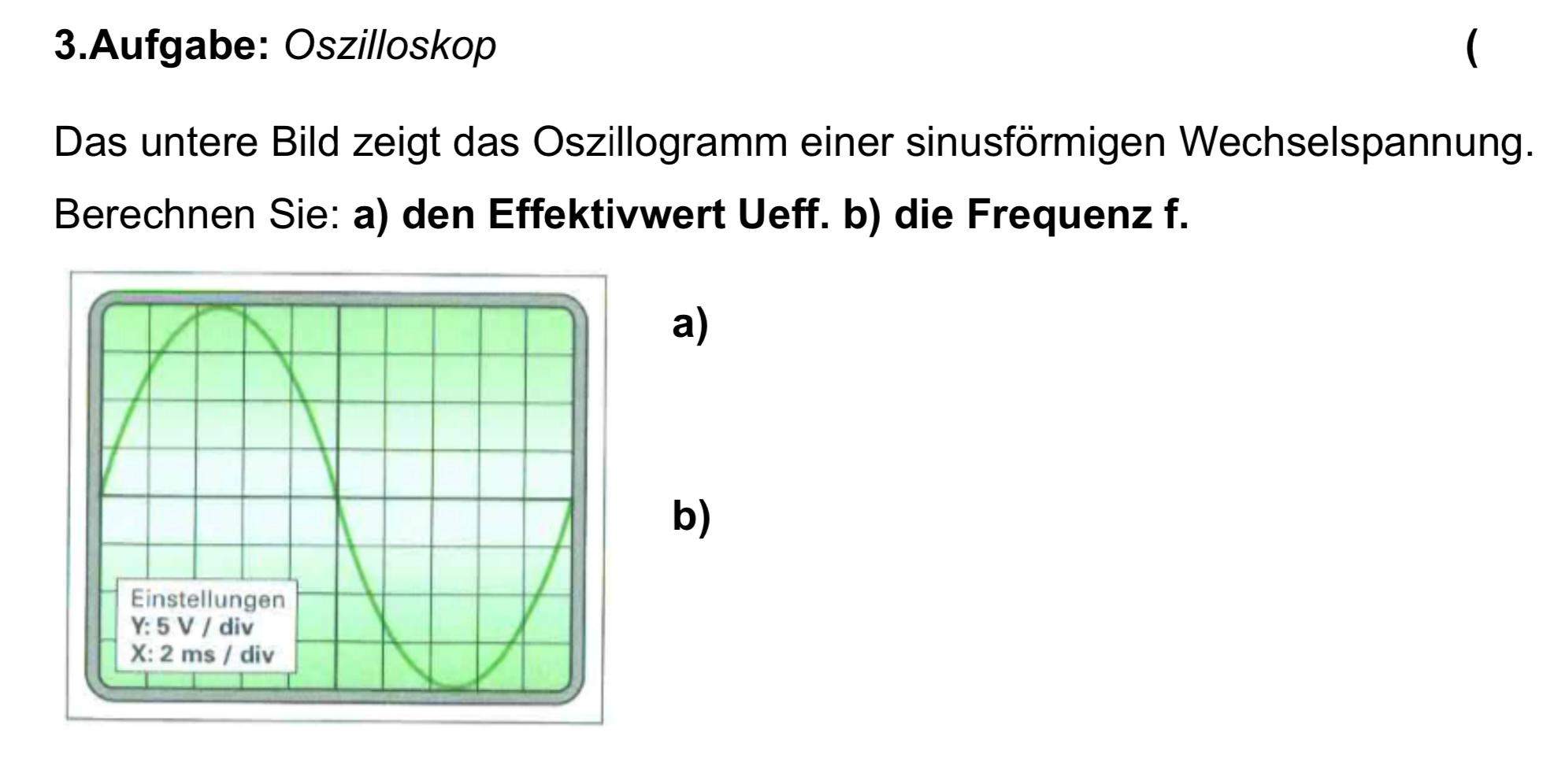 Stimmen meine Ergebnisse zu Effektiv Spannung und Frequenz? Physik, Strom)