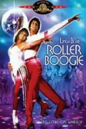 Roller Boogie - (Oldies, dance film)