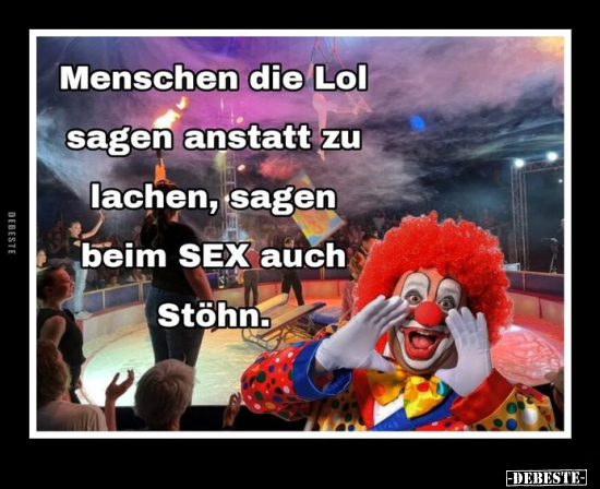 Was haltet ihr von Menschen die LOL, ROFL und ähnliches sagen ...