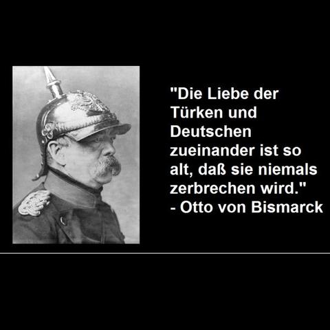 Zitat von Otto von Bismarck. - (Deutschland, Türkei, Zitat)