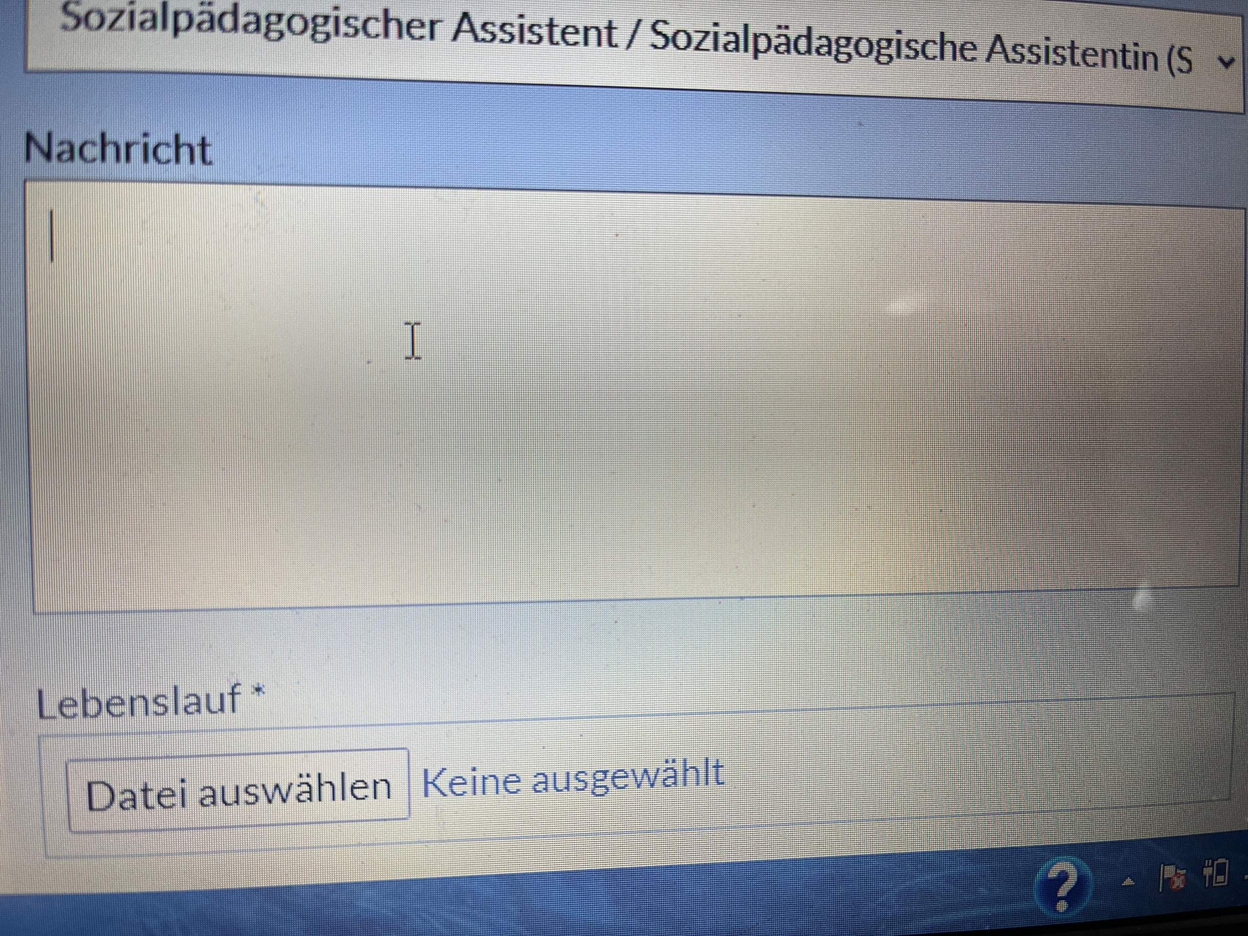 Was schreibt man bei einer Bewerbung wo das Pflichtfeld „Nachricht“ ist