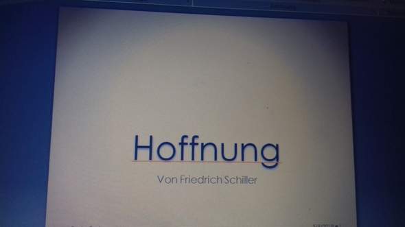 Welche Prasentation Passt Am Besten Zum Gedicht Hoffnung Gutefrage Net Studium Im Ausland