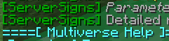 Wie kann ich über dem Plugin ServerSigns und Multiverse core machen das ...