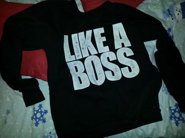 Like A Boss Pullover - (Kleidung, Pullover)
