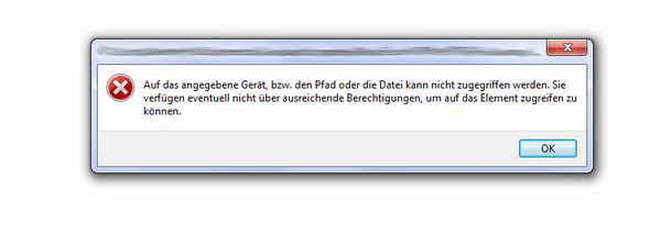 Windows 7 Fehlermeldung --- Auf die Datei kann nicht ...