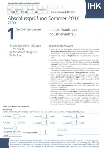 Geschäftsprozesse Sommer 2016 - (Industriekaufmann, Industriekauffrau, IHK abschlussprüfung)